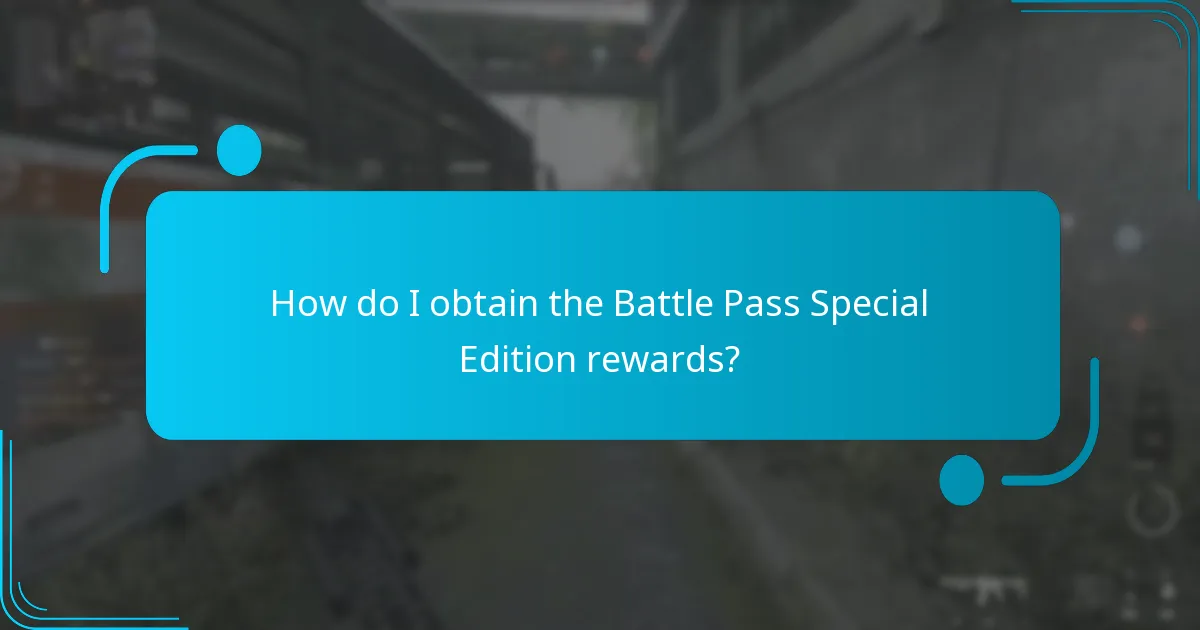 How do I obtain the Battle Pass Special Edition rewards?