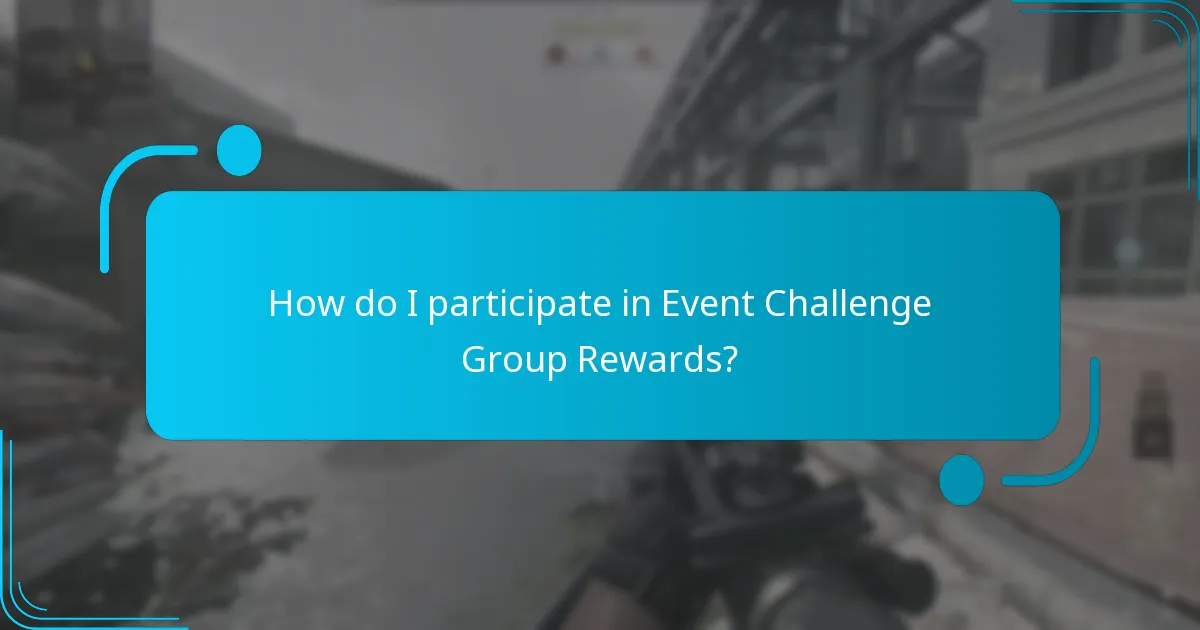 How do I participate in Event Challenge Group Rewards?